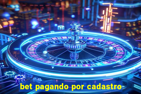 bet pagando por cadastro